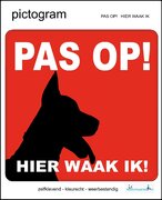 Pictogram sticker Pas op hier waak ik (10x10cm)